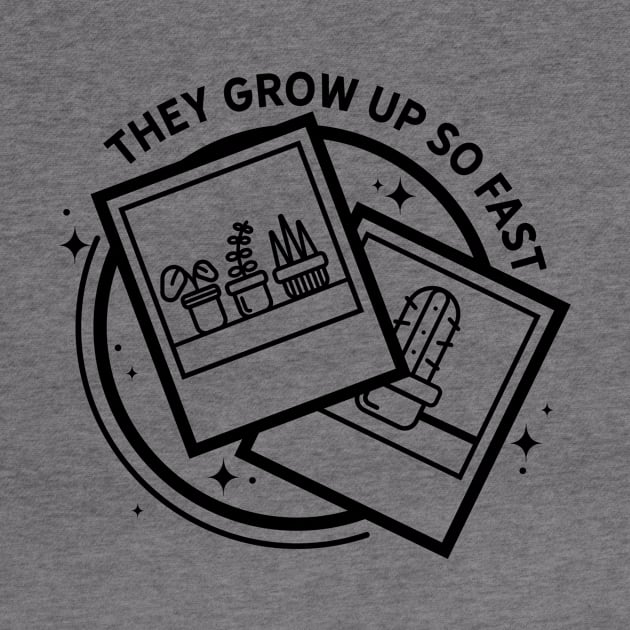 They Grow Up So Fast by Tees by Ginger